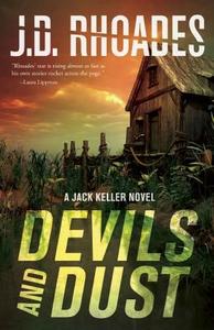 Devils and Dust: A Jack Keller Novel di J. D. Rhoades edito da POLIS BOOKS
