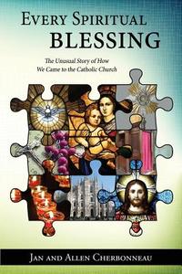 Every Spiritual Blessing di Jan Cherbonneau, Allen Cherbonneau edito da Leonine Publishers