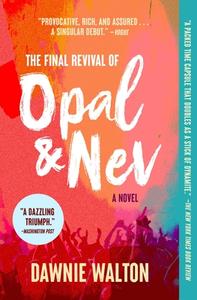 The Final Revival of Opal & Nev di Dawnie Walton edito da 37 INK