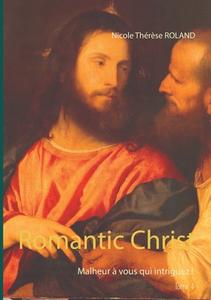 Romantic Christ di Nicole Thérèse Roland edito da Books on Demand
