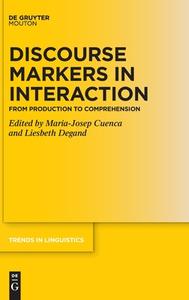 Discourse Markers in Interaction edito da De Gruyter