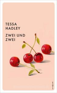 Zwei und zwei di Tessa Hadley edito da Kampa Verlag
