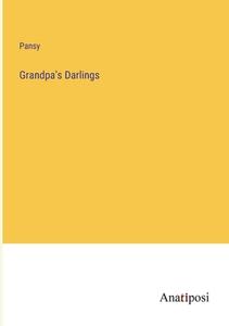 Grandpa's Darlings di Pansy edito da Anatiposi Verlag