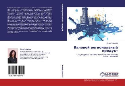 Valowoj regional'nyj produkt di Juliq Zajcewa edito da LAP LAMBERT Academic Publishing