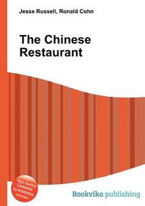 The Chinese Restaurant di Jesse Russell, Ronald Cohn edito da Book On Demand Ltd.