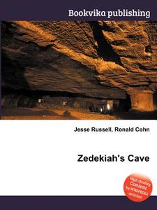 Zedekiah's Cave edito da BOOK ON DEMAND LTD