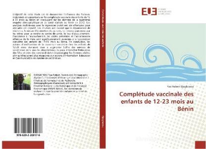 Complétude vaccinale des enfants de 12-23 mois au Bénin di Yao Robert Djogbenou edito da Éditions universitaires européennes