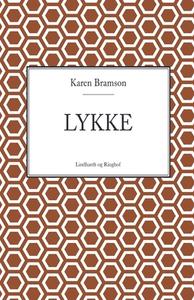 LYKKE di KAREN BRAMSON edito da LIGHTNING SOURCE UK LTD