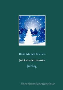 Julekalenderhistorier di René Munch Nielsen edito da Books on Demand