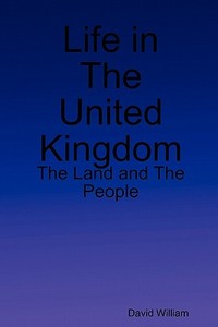 Life in the United Kingdom di David William edito da New Africa Press