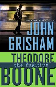 Theodore Boone 05: The Fugitive di John Grisham edito da Penguin LCC US