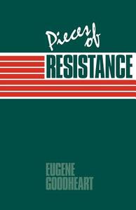 Pieces of Resistance di Eugene Goodheart, Goodheart Eugene edito da Cambridge University Press