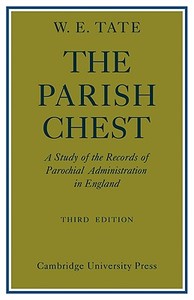 The Parish Chest di W. E. Tate edito da Cambridge University Press