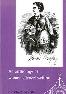 An Anthology of Women's Travel Writing edito da Manchester University Press