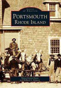 Portsmouth, Rhode Island di Nancy Jensen Devin, Richard V. Simpson edito da ARCADIA PUB (SC)