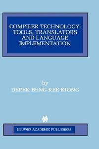 Compiler Technology di Derek Beng Kee Kiong edito da Springer US