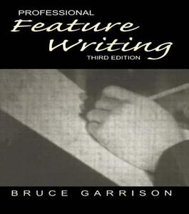 Professional Feature Writing di #Garrison,  Bruce edito da Lawrence Erlbaum Associates Inc