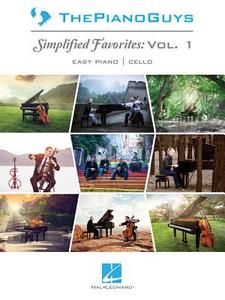 The Piano Guys: Simplified Favorites, Vol. 1: Easy Piano/Optional Cello di Piano Guys edito da HAL LEONARD PUB CO