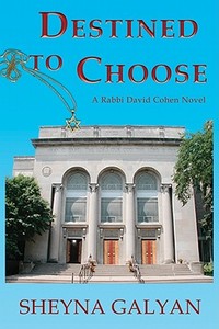 Destined to Choose di Sheyna D. Galyan edito da Yaldah Publishing