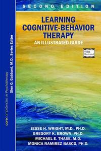 Learning Cognitive-Behavior Therapy di Jesse H. Wright edito da American Psychiatric Publishing