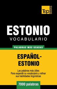 Vocabulario Espanol-Estonio - 7000 Palabras Mas Usadas di Andrey Taranov edito da T&p Books