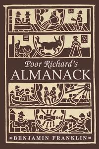 Poor Richard's Almanack di Benjamin Franklin edito da stanfordpub.com
