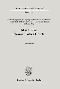 Macht und ökonomisches Gesetz. di Hans K. Watrin Christina Schneider edito da Duncker & Humblot