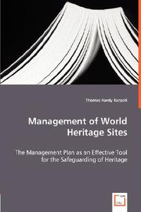 Management of World Heritage Sites di Thomas Hardy Karpati edito da VDM Verlag Dr. Müller e.K.