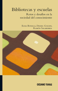 Bibliotecas Y Escuelas di Elisa Bonilla, Daniel Goldin edito da OCEANO TRAVESIA
