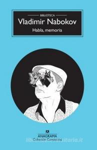 Habla, Memoria di Vladimir Nabokov edito da ANAGRAMA