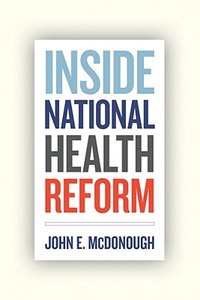 Inside National Health Reform di John E. McDonough edito da University Of California Press