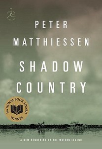 Shadow Country: A New Rendering of the Watson Legend di Peter Matthiessen edito da Modern Library