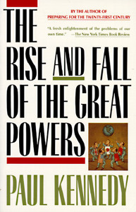 The Rise and Fall of the Great Powers di Paul Kennedy edito da VINTAGE