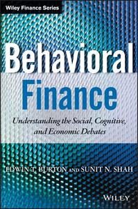 Behavioral Finance di Burton, Shah edito da John Wiley & Sons