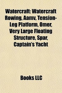 Watercraft: Watercraft Rowing, Aamv, Ten di Books Llc edito da Books LLC, Wiki Series