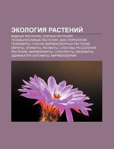 Ekologiya Rastenii : Vodnye Rasteniya, S di Istochnik Wikipedia edito da Books LLC, Wiki Series