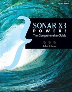 Sonar X3 Power!: The Comprehensive Guide di Scott R. Garrigus edito da Cengage Learning, Inc