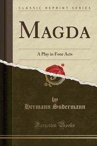 Magda di Hermann Sudermann edito da Forgotten Books