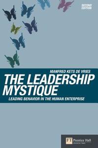 The Leadership Mystique di Manfred F. R. Kets de Vries edito da Pearson Education Limited