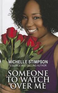 Someone to Watch Over Me di Michelle Stimpson edito da Thorndike Press