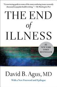 The End of Illness di David B. Agus edito da FREE PR