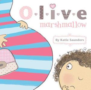 Olive Marshmallow di Katie Saunders edito da LITTLE BEE BOOKS