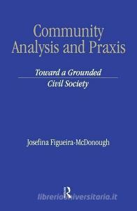 Community Analysis and Practice di Josefina Figueira-McDonough edito da Taylor & Francis Ltd