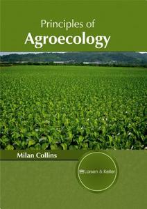 Principles of Agroecology edito da Larsen and Keller Education