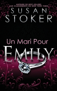 Un Mari Pour Emily di Susan Stoker edito da K PUBN
