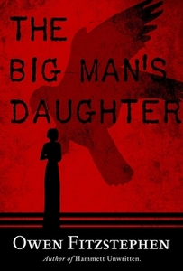 The Big Man's Daughter di Owen Fitzstephen edito da SEVENTH STREET BOOKS