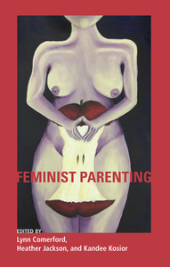 Feminist Parenting di HEATHER JACKSON edito da Demeter Press