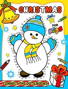 Christmas Connect the Dots Books for Kids: Activity Book for Boy, Girls, Kids Ages 2-4,3-5,4-8 Connect the Dots, Coloring Book, Dot to Dot di Balloon Publishing edito da Createspace Independent Publishing Platform