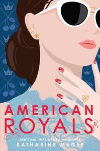American Royals di Katharine Mcgee edito da RANDOM HOUSE