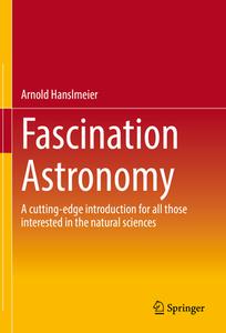 Fascination Astronomy di Arnold Hanslmeier edito da Springer Berlin Heidelberg